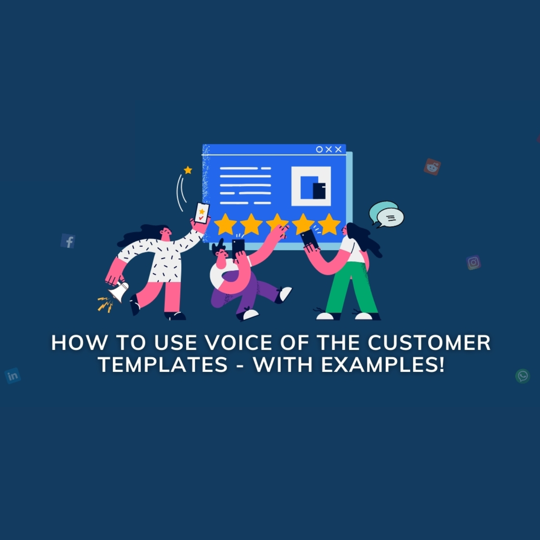 How to effectively use the Voice of Customer Template in 2024