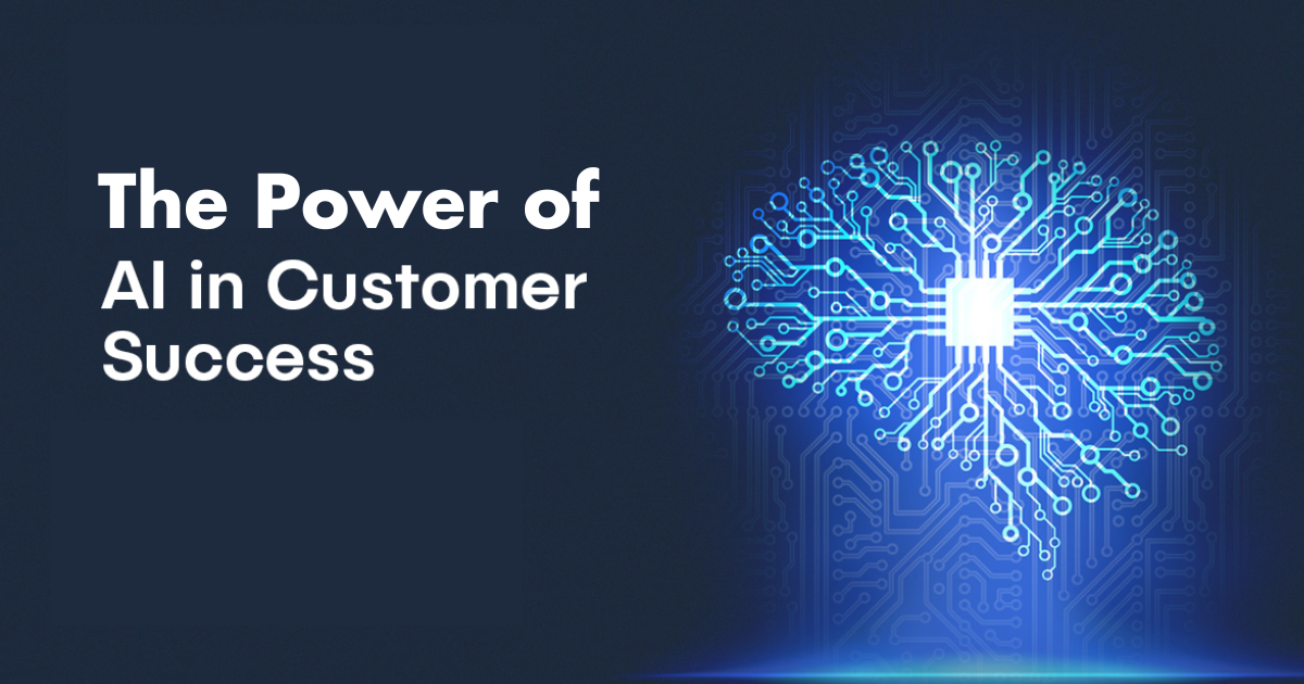 Unleashing the Power of AI: Transforming Digital Customer Success