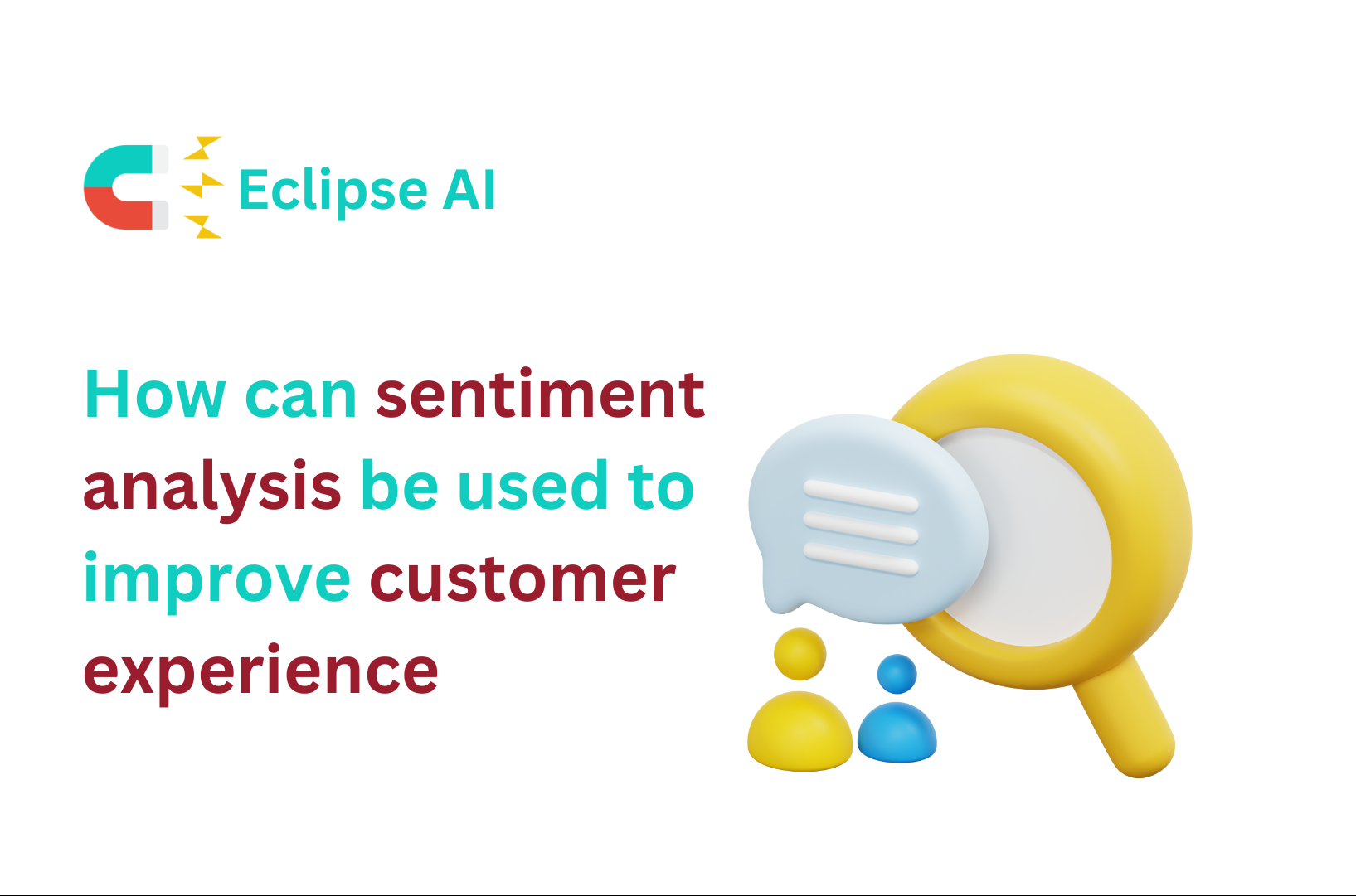 How can sentiment analysis be used to improve customer experience ​